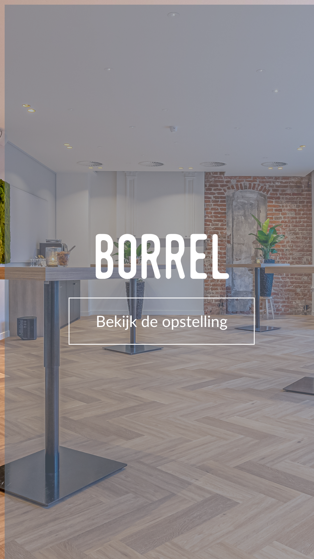 Bekijk de opstelling Borrel